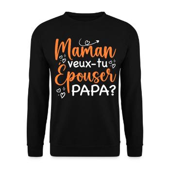 Maman veux tu épouser papa - demande en mariage - Sweat-shirt Unisexe - noir - Devant - Alina (178cm) & Michal (187cm)
