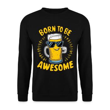 Beer Saying Born to be Awesome - Unisex Sweatshirt - black - Front - Alina (178cm) & Michal (187cm)