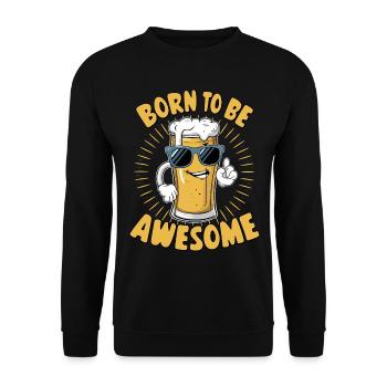 Beer Saying Born to be Awesome - Unisex Sweatshirt - black - Front - Alina (178cm) & Michal (187cm)