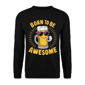 Beer Saying Born to be Awesome - Unisex Sweatshirt - black - Front - Alina (178cm) & Michal (187cm)
