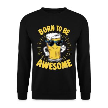Beer Saying Born to be Awesome - Unisex Sweatshirt - black - Front - Alina (178cm) & Michal (187cm)
