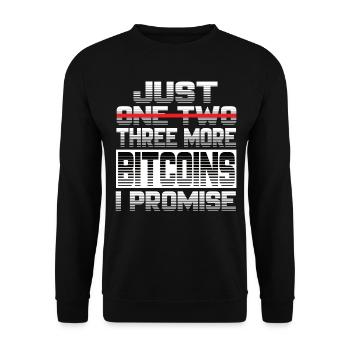 Just One More Bitcoin I Promise Bitcoin Btc Crypto - Unisex Sweatshirt - black - Front - Alina (178cm) & Michal (187cm)