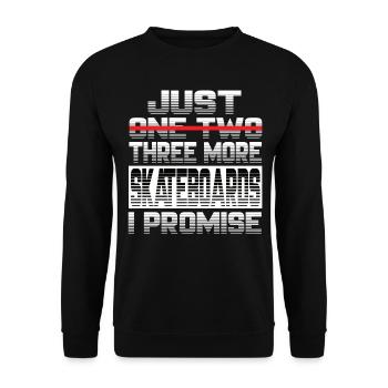 Just One More Skateboard I Promise Skateboard - Unisex Sweatshirt - black - Front - Alina (178cm) & Michal (187cm)