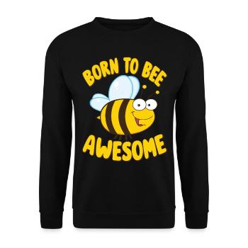 Funny Bee Saying Born to Bee Awesome - Unisex Sweatshirt - black - Front - Alina (178cm) & Michal (187cm)