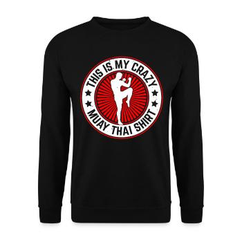 C’est ma chemise folle de Muay Thai Muay Thai Boxing - Sweat-shirt Unisexe - noir - Devant - Alina (178cm) & Michal (187cm)