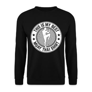 This is my best Muay Thai shirt Muay Thai Fighting - Unisex Sweatshirt - black - Front - Alina (178cm) & Michal (187cm)