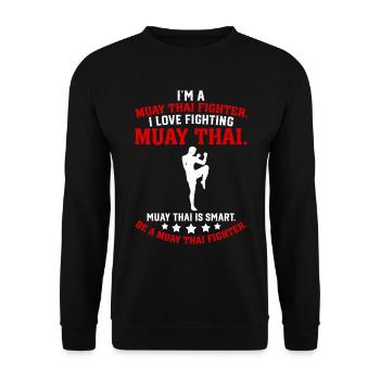 I'm a Muay Thai Fighter I love fighting Muay Thai - Unisex Sweatshirt - black - Front - Alina (178cm) & Michal (187cm)