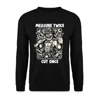Handyman Papa Mesure Twice DIYer - Unisex Sweatshirt - black - Front - Alina (178cm) & Michal (187cm)