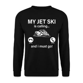 My Jet ski is calling... and i must go! - Funny Je - Unisex Sweatshirt - black - Front - Alina (178cm) & Michal (187cm)