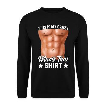 C’est ma chemise folle de Muay Thai Muay Thai Fighter - Sweat-shirt Unisexe - noir - Devant - Alina (178cm) & Michal (187cm)