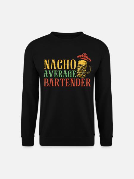 Barman Mixologue Nacho Average - Sweat-shirt Unisexe - noir