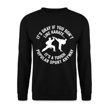 Karate Sayings Karate Quotes Karate - Unisex Pullover - Schwarz - Vorne - Alina (178cm) & Michal (187cm)
