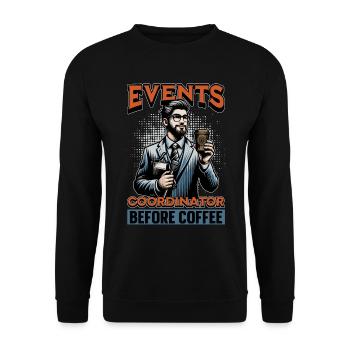 Events Coordinator Before Organizer Coffee Lover - Unisex Pullover - Schwarz - Vorne - Alina (178cm) & Michal (187cm)