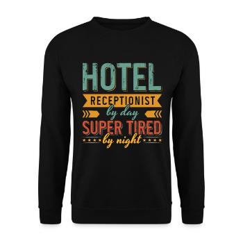 Hotel Receptionist By Day Super Administrative - Unisex Sweatshirt - black - Front - Alina (178cm) & Michal (187cm)