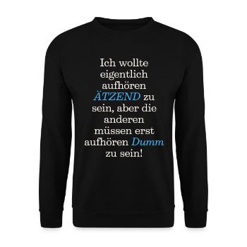 Spruch T-Shirt Ich wollte eigentlich aufhören - Unisex Pullover - Schwarz - Vorne - Alina (178cm) & Michal (187cm)