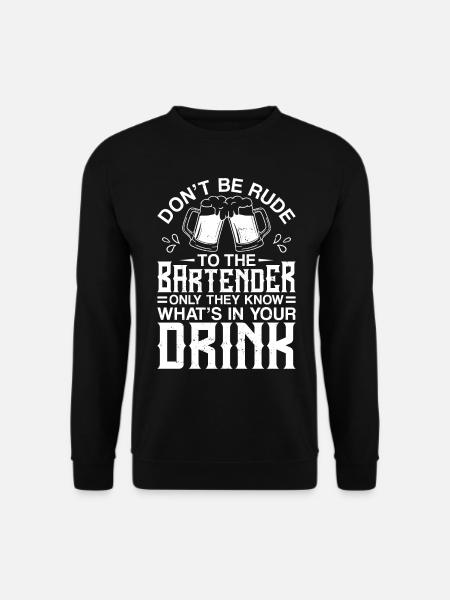 Bartender Mixologist Don't Be Rude - Unisex Sweatshirt - black