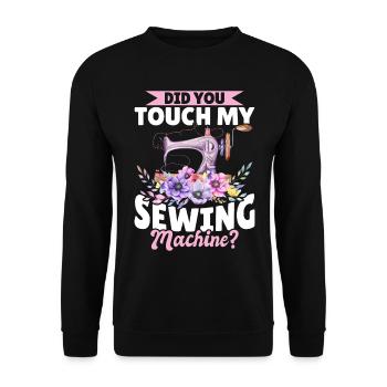 Idées de couture amusantes - Avez-vous touché à mon machi à coudre - Sweat-shirt Unisexe - noir - Devant - Alina (178cm) & Michal (187cm)