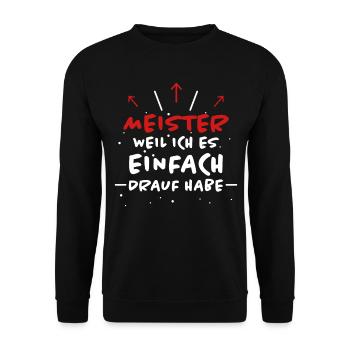 Meister Spruch Prüfung Lustiges Meister Geschenk - Unisex Pullover - Schwarz - Vorne - Alina (178cm) & Michal (187cm)