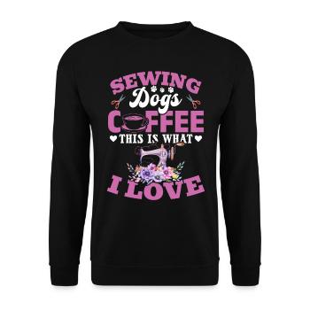 Sewing Dogs Coffee This Is What I Love - Sewing Se - Unisex Sweatshirt - black - Front - Alina (178cm) & Michal (187cm)