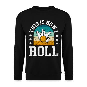 This Is How I Roll Retro Design For Sports Bowlers - Unisex Sweatshirt - black - Front - Alina (178cm) & Michal (187cm)