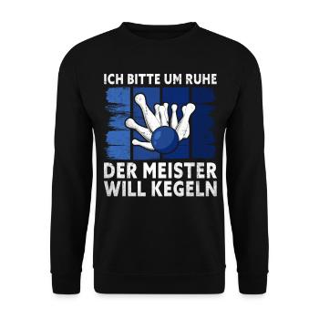 I beg for silence, the master wants to bowl, - - Unisex Sweatshirt - black - Front - Alina (178cm) & Michal (187cm)