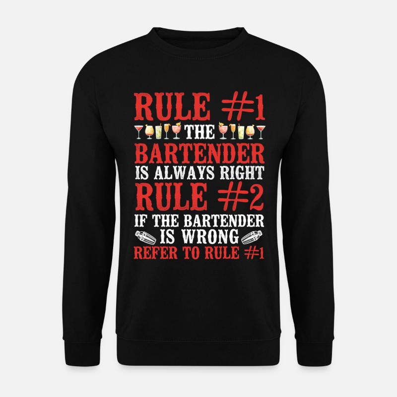 Bartender Mixologist Rule #1 The - Unisex Sweatshirt - black