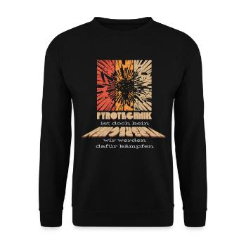 Pyrotechnik ist doch kein Verbrechen - Meme Spruch - Unisex Pullover - Schwarz - Vorne - Alina (178cm) & Michal (187cm)