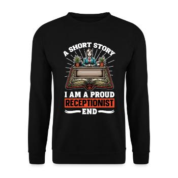 Receptionist A Short Story I Am A Proud Secretary - Unisex Sweatshirt - black - Front - Alina (178cm) & Michal (187cm)
