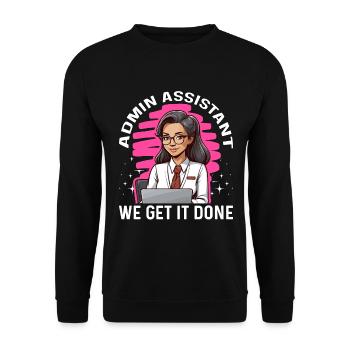Admin Assistant We Get It Done Administrative - Unisex Sweatshirt - black - Front - Alina (178cm) & Michal (187cm)