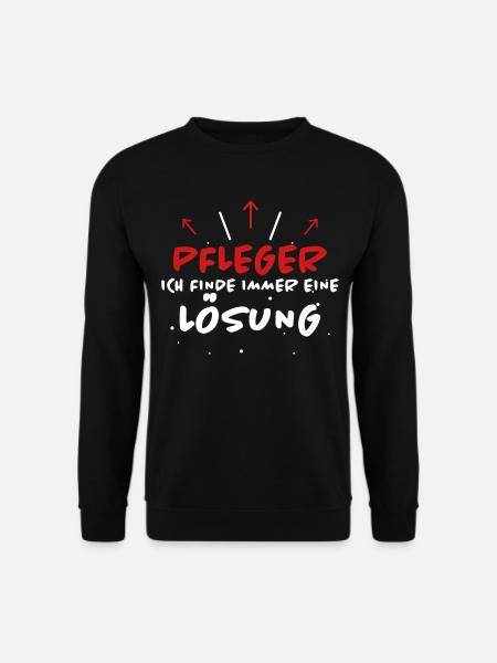 Pfleger Spruch Pflegekraft Lustig Pfleger Geschenk - Unisex Pullover - Schwarz