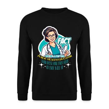 Health Educator Fact You're A Better Epidemiology - Unisex Sweatshirt - black - Front - Alina (178cm) & Michal (187cm)