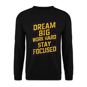 DREAM BIG WORK HARD STAY FOCUSED - Unisex Sweatshirt - black - Front - Alina (178cm) & Michal (187cm)
