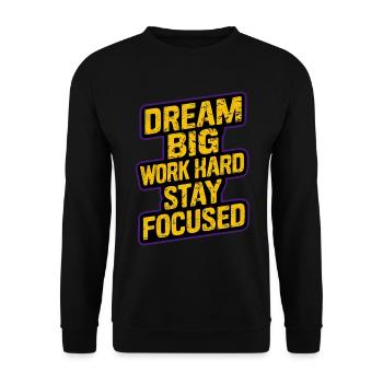 DREAM BIG WORK HARD STAY FOCUSED - Unisex Sweatshirt - black - Front - Alina (178cm) & Michal (187cm)