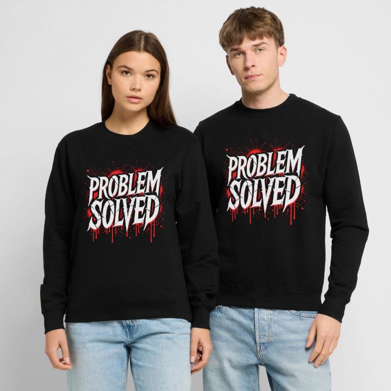 Problem Gelöst - Problem Solved Unisex Sweatshirt