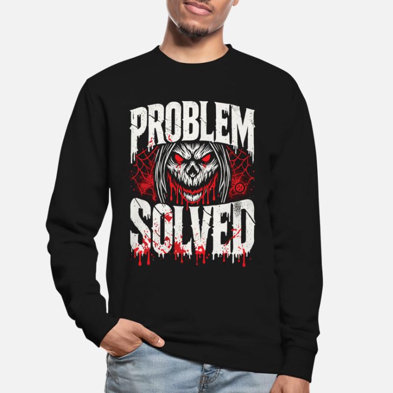 Bloody Solution - Problem Solved Unisex Sweatshirt