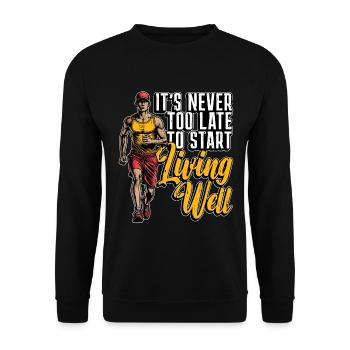 Health Coach It's Never Too Late To Start Workout - Unisex Pullover - Schwarz - Vorne - Alina (178cm) & Michal (187cm)