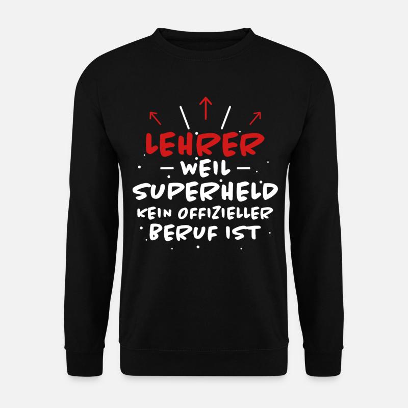 Lehrer Spruch Unterricht Lustiges Lehrer Geschenk - Unisex Pullover - Schwarz