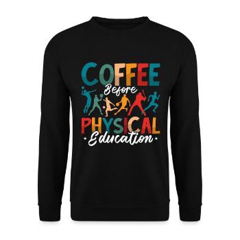 Instructeur d’éducation physique Café avant l’éducation physique Amateur de café - Sweat-shirt Unisexe - noir - Devant - Alina (178cm) & Michal (187cm)
