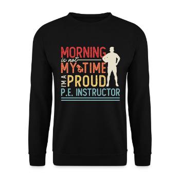 Le matin n’est pas mon temps Professeur d’éducation physique - Sweat-shirt Unisexe - noir - Devant - Alina (178cm) & Michal (187cm)