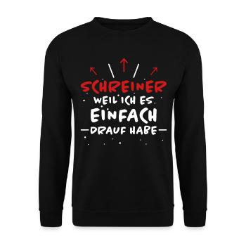 Schreiner Spruch Beruf Lustiges Schreiner Geschenk - Unisex Pullover - Schwarz - Vorne - Alina (178cm) & Michal (187cm)