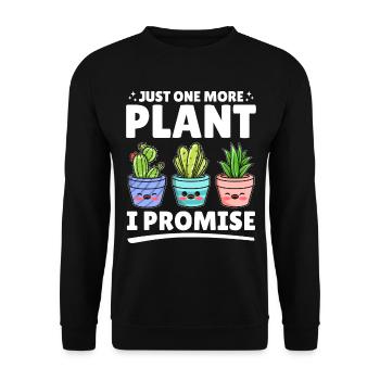 Just one more plant I promise - Funny Gardening Sa - Unisex Sweatshirt - black - Front - Alina (178cm) & Michal (187cm)