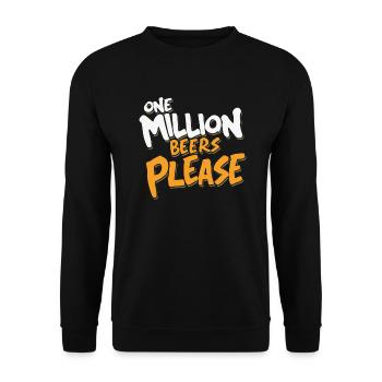 Un million de bières s’il vous plaît - Conception de fête amusante - Sweat-shirt Unisexe - noir - Devant - Alina (178cm) & Michal (187cm)