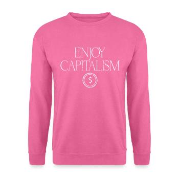 Kapitalismus Enjoy Capitalism - Unisex Pullover - Pink - Vorne