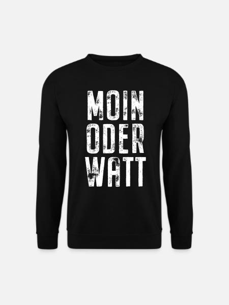 Moin Oder Watt Ruhrgebiet Ruhrpott Hamburg Moin - Unisex Pullover - Schwarz