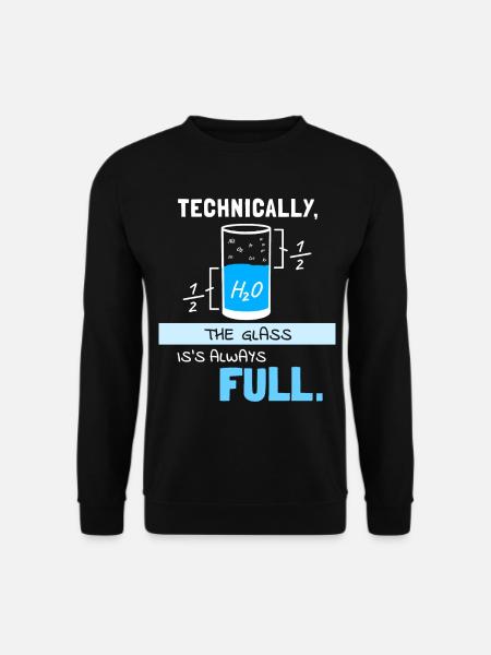 Chemiker Chemie Humor Lustige Sprüche Wasser Glas - Unisex Pullover - Schwarz