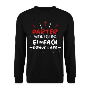 Darter Spruch Dartspieler Lustiges Darter Geschenk - Unisex Pullover - Schwarz - Vorne - Alina (178cm) & Michal (187cm)
