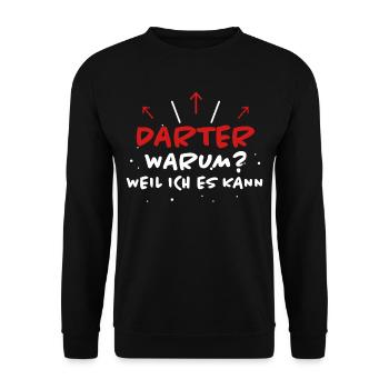 Darter Spruch Dartspieler Lustiges Darter Geschenk - Unisex Pullover - Schwarz - Vorne - Alina (178cm) & Michal (187cm)