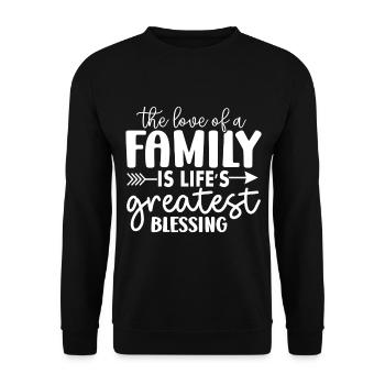 The Love Of A Family Is Life's Greatest Blessing - Unisex Sweatshirt - black - Front - Alina (178cm) & Michal (187cm)