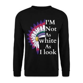 I'm not as white as i look America Native pride - Unisex Sweatshirt - black - Front - Alina (178cm) & Michal (187cm)
