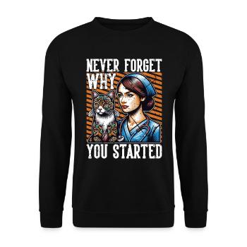 Veterinary Nurse Never Forget Why Veterinarian - Unisex Pullover - Schwarz - Vorne - Alina (178cm) & Michal (187cm)